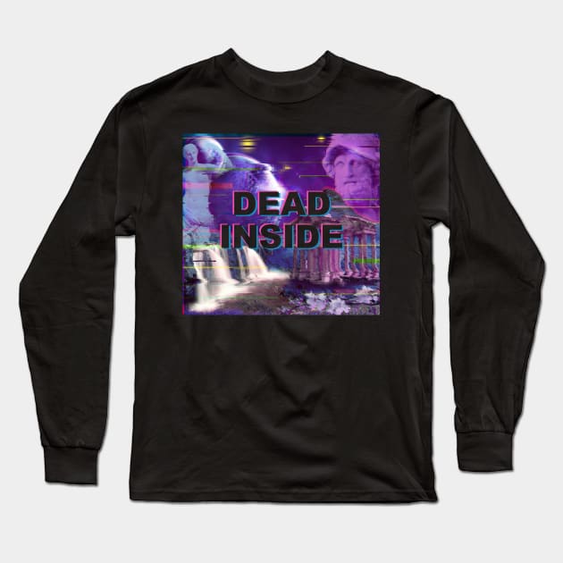 dead inside vaporwave Long Sleeve T-Shirt by FandomizedRose